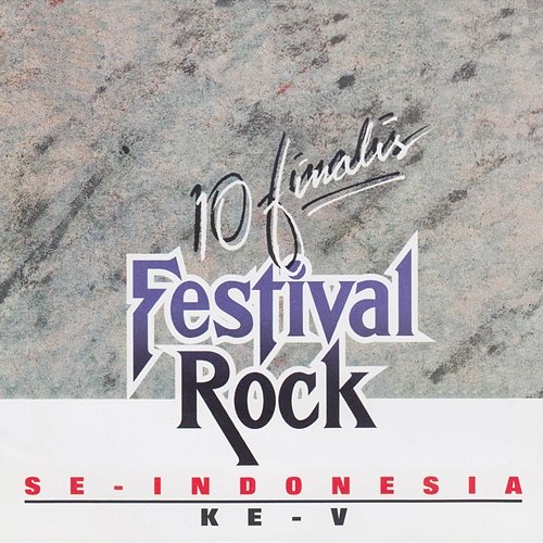 10 Finalis Festival Rock Se-Indonesia Ke-V Various Artists
