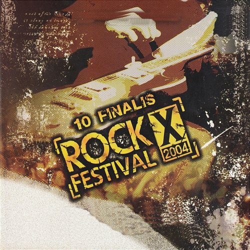 10 Finalis Rock Festival X, 2004 Various Artists