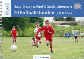 10 Fußballstunden (Klasse 5-7) Poel Hans-Dieter Th, Memmert Daniel