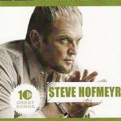 10 Great Songs Steve Hofmeyr