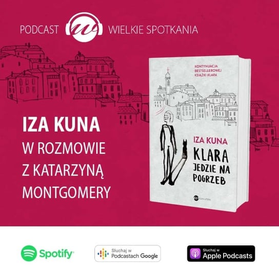#10 Iza Kuna - Wielkie Spotkania - podcast Montgomery Katarzyna