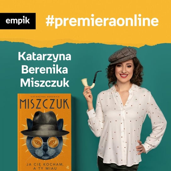#10 Katarzyna Berenika Miszczuk - Empik #premieraonline - podcast Miszczuk Katarzyna Berenika, Wawrzkowicz-Nasternak Weronika