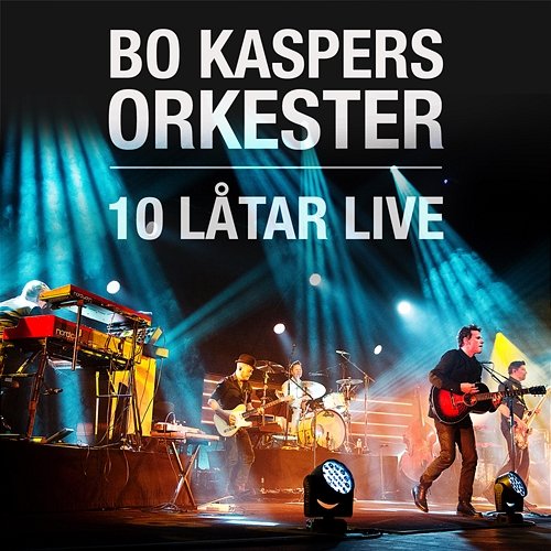 10 låtar live Bo Kaspers Orkester