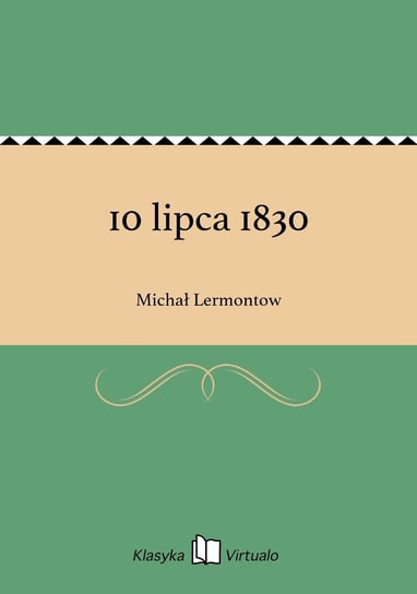 10 lipca 1830 Lermontow Michał