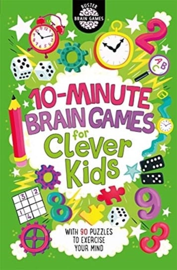 10-Minute Brain Games for Clever Kids (R) Gareth Moore