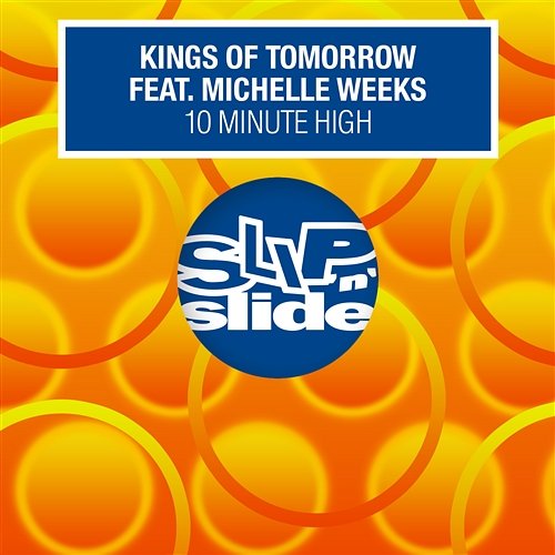 10 Minute High Kings Of Tomorrow feat. Michelle Weeks