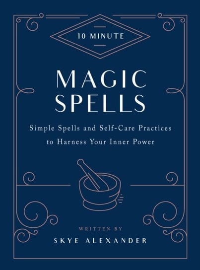 10-Minute Magic Spells [DRM] - ebook EPUB Alexander Skye