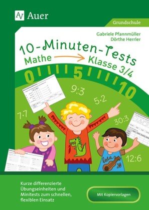 10-Minuten-Tests Mathematik - Klasse 3-4 Auer Verlag in der AAP Lehrerwelt GmbH