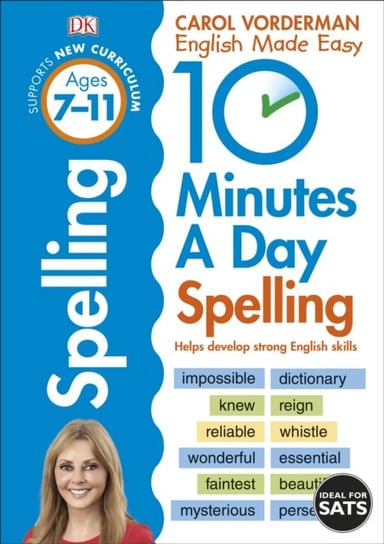 10 Minutes A Day Spelling, Ages 7-11 (Key Stage 2): Supports the National Curriculum, Helps Develop Vorderman Carol
