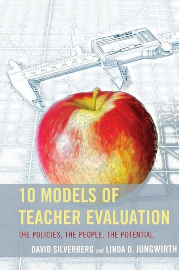 10 Models of Teacher Evaluation Silverberg David