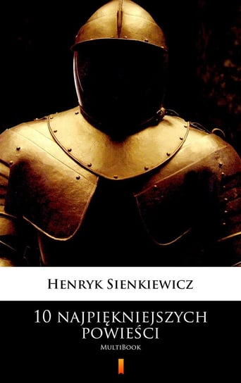 10 najpiękniejszych powieści Sienkiewicz Henryk