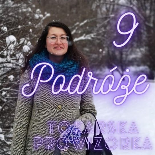 #10 Podróżowanie jako rozwój osobisty - Tokarska prowizorka - podcast - audiobook Tokarska Kamila