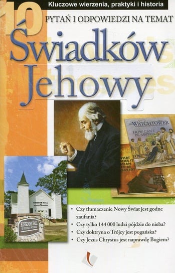 10 pytań i odpowiedzi na temat Świadków Jehowy Opracowanie zbiorowe