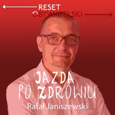 #10 Rafał Janiszewski - Jazda po zdrowiu - podcast Janiszewski Rafał