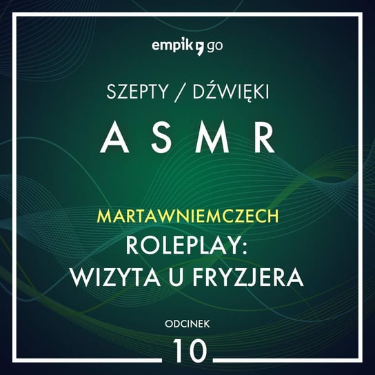 #10 Roleplay: Wizyta u fryzjera - MartawNiemczech - ASMR - audiobook MartawNiemczech