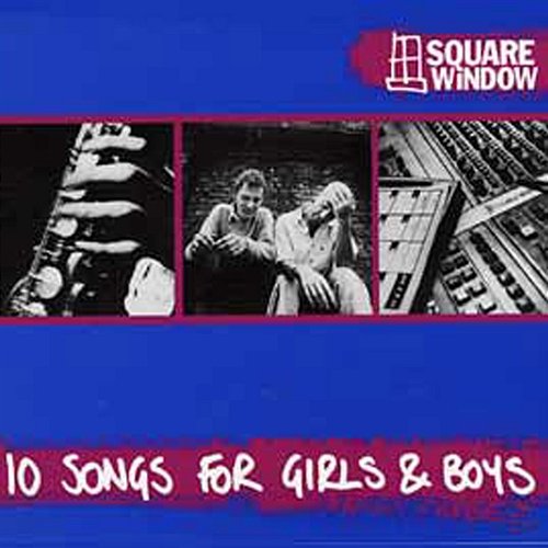 10 songs for Boys and Girls Square Window