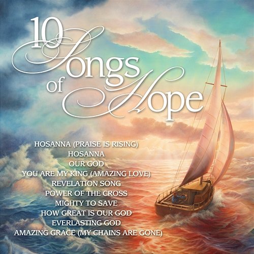 10 Songs Of Hope Maranatha! Music
