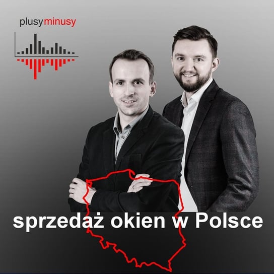 #10 sprzedaż okien w Polsce - Plusy, minusy. Analizy branży stolarki - podcast Opracowanie zbiorowe