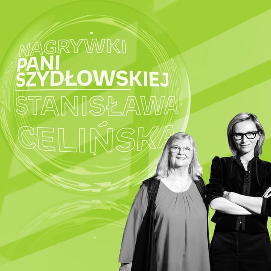 #10 Stanisława Celińska opowiada o przepowiedni - Nagrywki Pani Szydłowskiej - podcast Szydłowska Agnieszka