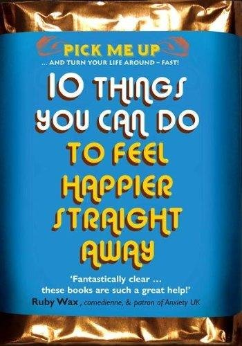 10 Things You Can Do to Feel Happier Straight Away Chris Williams