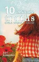 10 Ultimate Truths Girls Should Know Kampakis Kari