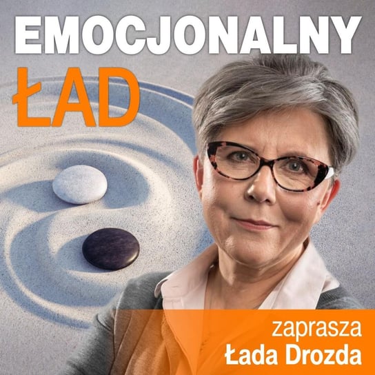 #10 Właśnie zakwitły „Technologiczne magnolie" - Emocjonalny ład - podcast - audiobook Drozda Łada