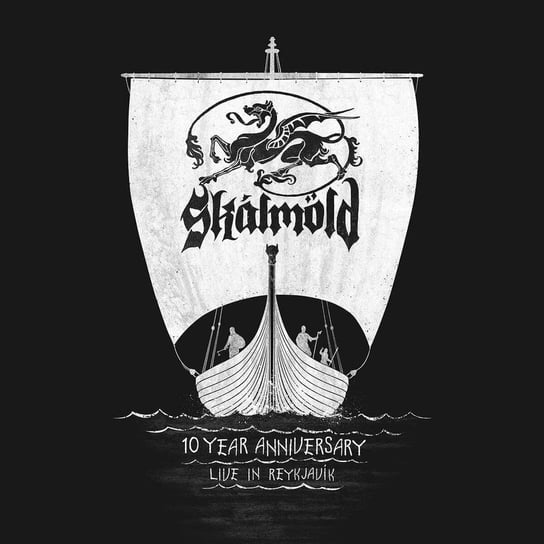 10 Year Anniversary (Live In Reykjavik) Skalmold