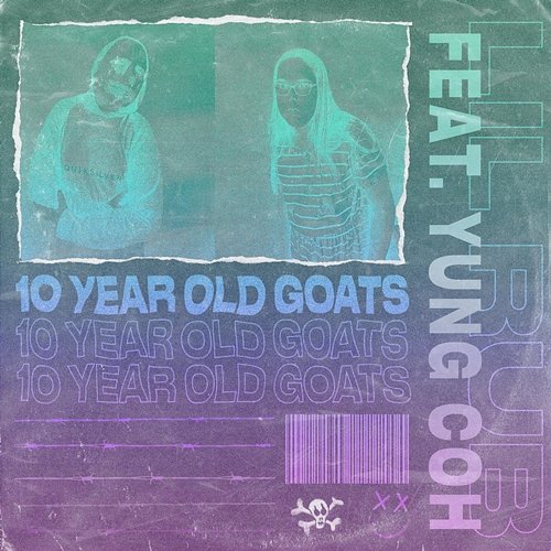 10 Year Old Goats Lil Rub feat. Yung Coh