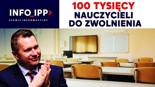 100 000 nauczycieli do zwolnienia | Serwis informacyjny IPP TV 2022.12.29 - Idź Pod Prąd Nowości - podcast Opracowanie zbiorowe