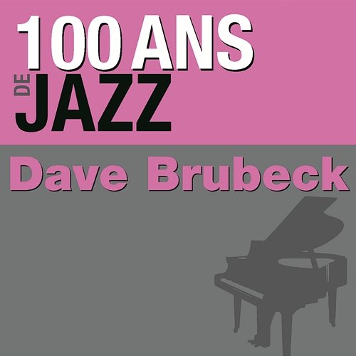 100 ans de jazz Dave Brubeck