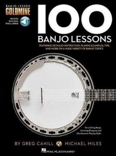 100 Banjo Lessons. Guitar Lesson Goldmine Series Greg Cahill, Michael Miles