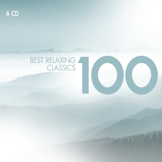 100 Best Relaxing Classics Various Artists