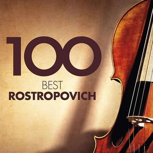 100 Best Rostropovich Mstislav Rostropovich