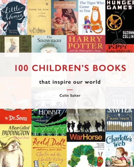 100 Childrens Books: That Inspire Our World Colin Salter