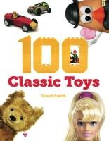100 Classic Toys for Generations Smith David