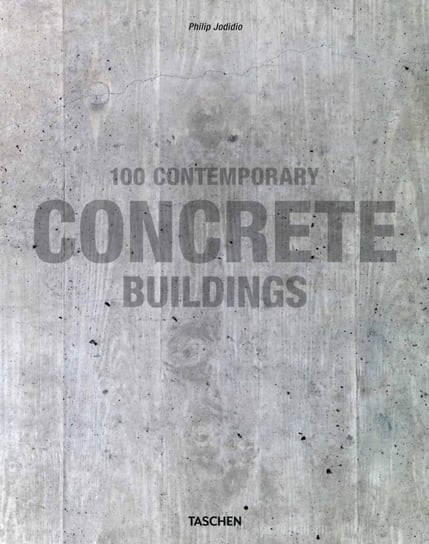 100 Contemporary Concrete Buildings Jodidio Philip