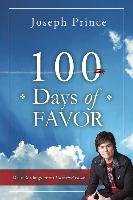 100 Days of Favor: Daily Readings from Unmerited Favor Prince Joseph