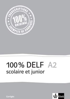 100% DELF A2 - V'ersion scolaire et junior. Corrigés Klett Sprachen Gmbh