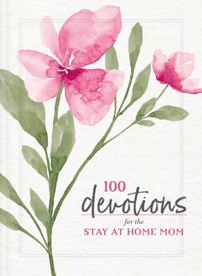 100 Devotions for the Stay-at-Home Mom Zondervan