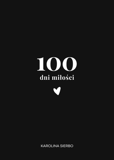 100 dni miłości - dla niej Karolina Sierbo