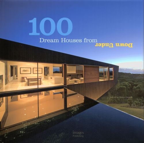 100 Dream Houses From Down Under Beaver Robyn