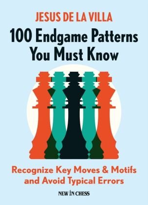 100 Endgame Patterns You Must Know New in Chess