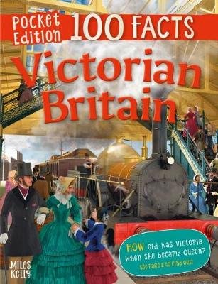 100 Facts Victorian Britain Pocket Edition Smith Jeremy