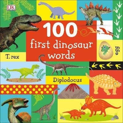 100 First Dinosaur Words Opracowanie zbiorowe