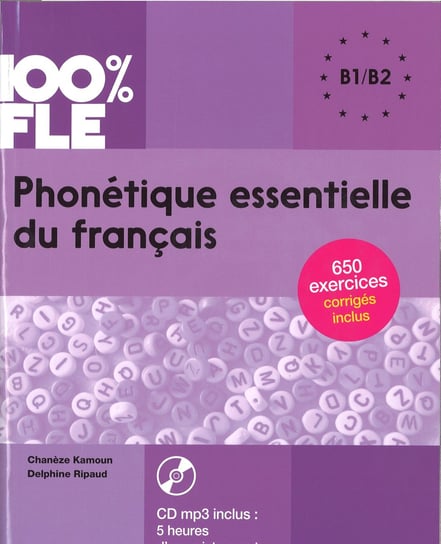 100% FLE Phonetique essentielle du francais B1/B2 + CD MP3 Kamoun Chaneze, Ripaud Delphine