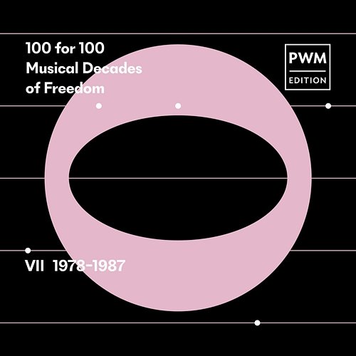 100 for 100. Musical Decades of Freedom: VII 1978–1987 Various Artists