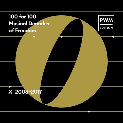 100 for 100. Musical Decades of Freedom: X 2008–2017 Various Artists