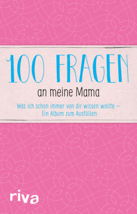 100 Fragen an meine Mama Riva Verlag