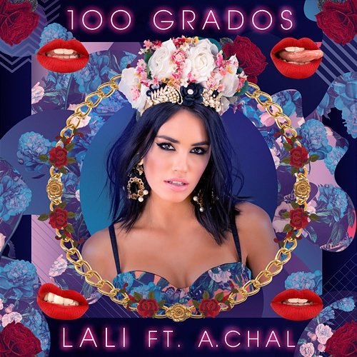 100 Grados Lali, Lali feat. A.CHAL