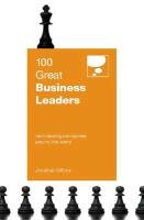 100 Great Business Leaders Gifford Jonathan